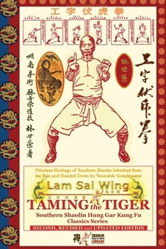 Paperback Taming the Tiger. Southern Shaolin Hung Gar Kung Fu Classics Series Book