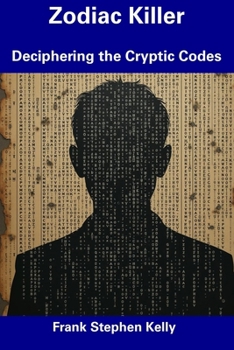 Paperback Zodiac Killer: Deciphering the Cryptic Codes Book