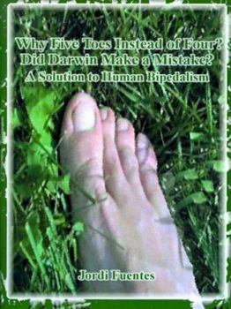 Paperback Why Five Toes Instead of Four?: Did Darwin Make a Mistake? Book