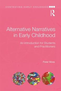 Paperback Alternative Narratives in Early Childhood: An Introduction for Students and Practitioners Book