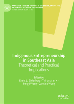 Hardcover Indigenous Entrepreneurship in Southeast Asia: Theoretical and Practical Implications Book