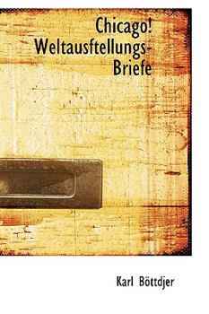 Paperback Chicago! Weltausftellungs-Briefe Book