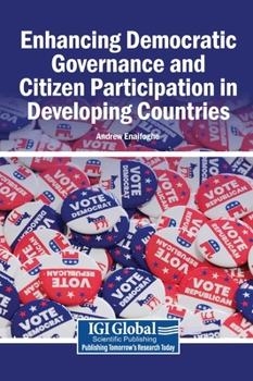 Hardcover Enhancing Democratic Governance and Citizen Participation in Developing Countries Book