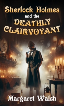 Hardcover Sherlock Holmes and The Deathly Clairvoyant Book