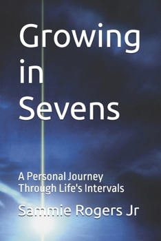 Paperback Growing in Sevens: A Personal Journey Through Life's Intervals Book