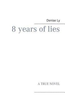 Paperback 8 years of lies: A True Novel [German] Book