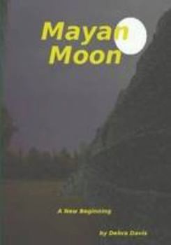 Paperback Mayan Moon A New Beginning Book