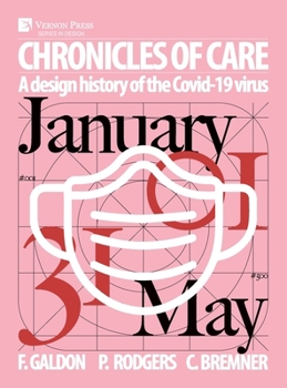 Hardcover Chronicles of Care: A Design History of the COVID-19 Virus Book