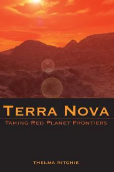 Paperback Terra Nova: Taming Red Planet Frontiers Book