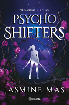 Psycho Shifters: Pelea como una chica (Cruel Shifterverse 1) (Spanish Edition)