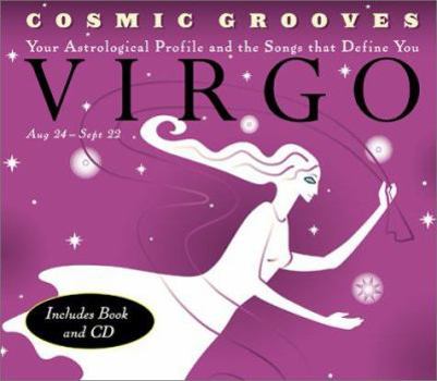 Hardcover Cosmic Grooves-Virgo: Your Astrological Profile and the Songs That Define You [With CD] Book
