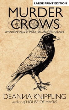 Murder of Crows : Seventeen Tales of Monsters and the Macabre
