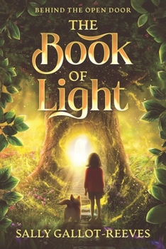 The Book of Light: A Middle Grade Fantasy Adventure (Behind the Open Door)