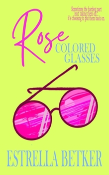 Paperback Rose Colored Glasses: A Dual Timeline Christian Contemporary Romance [Large Print] Book