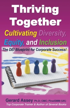 Paperback Thriving Together: Cultivating Diversity, Equity, and Inclusion Book