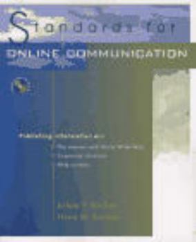 Paperback Standards for Online Communication: Publishing Information for the Internet, World Wide Web, Help Systems, Corporate Intranets Book