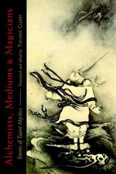 Paperback Alchemists, Mediums, and Magicians: Stories of Taoist Mystics Book