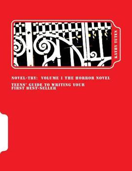 Paperback Novel-try: Teens' Guide to Writing Your First Best-Seller Book