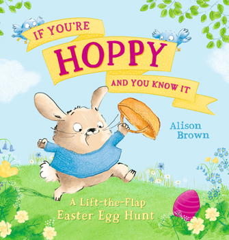 Hardcover If You're Hoppy and You Know It (a Lift-The-Flap Book) Book