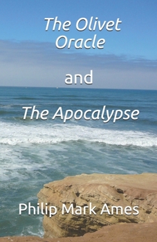 Paperback The Olivet Oracle and The Apocalypse Book