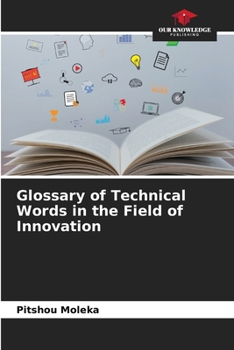 Glossary of Technical Words in the Field of Innovation