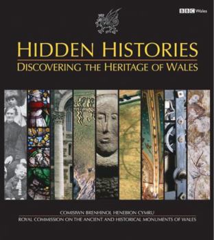 Hidden Histories: Discovering the Heritage of Wales
