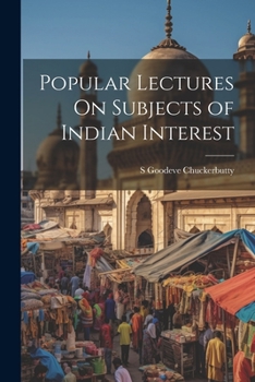 Paperback Popular Lectures On Subjects of Indian Interest Book