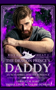 Paperback The Dragon Prince's Daddy: An M/M MPreg Shifter Romance Book