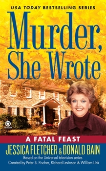 Murder, She Wrote: A Fatal Feast (Murder She Wrote) - Book #32 of the Murder, She Wrote