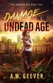 Paperback Damage in an Undead Age: A Zombie Apocalypse Adventure Book