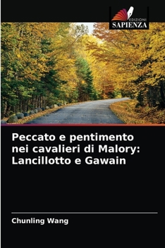 Paperback Peccato e pentimento nei cavalieri di Malory: Lancillotto e Gawain [Italian] Book