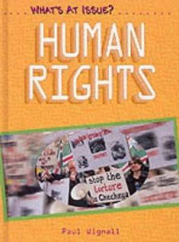 Hardcover What's at Issue?: Human Rights (What's at Issue?) Book