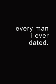 Paperback Every Man I Ever Dated Book