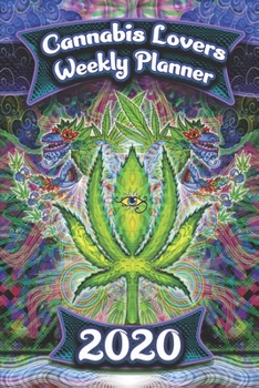 Paperback Cannabis Lovers Weekly Planner 2020: Including mini indoor organic grow guide Book