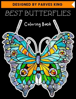 Paperback BEST BUTTERFLIES Coloring Book: An Adult Coloring Book with Fun Butterfly Scenes, Easy Mandala Patterns, and Relaxing Butterfly Designs - Butterfly Co Book