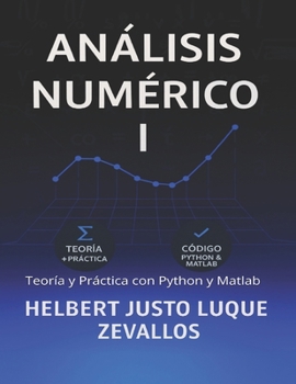 Paperback Análisis Numérico Volumen 01: Teoría y Práctica con Python y Matlab [Spanish] Book