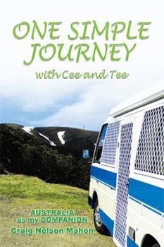 Paperback One Simple Journey with Cee and Tee: Australia as My Companion Book