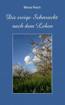 Paperback Die Ewige Sehnsucht Nach Dem Leben [German] Book