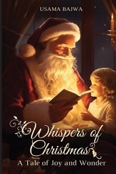 Whispers of Christmas: A Tale of Joy and Wonder