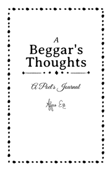 Paperback A Beggar's Thoughts: A Poet's Journal Book