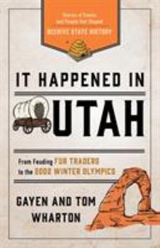 Paperback It Happened in Utah: Stories of Events and People That Shaped Beehive State History Book