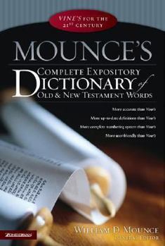 Hardcover Mounce's Complete Expository Dictionary of Old & New Testament Words Book