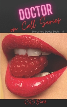 Paperback Doctor on Call Series: Erotic Short Stories Books 1 thru 5 Book