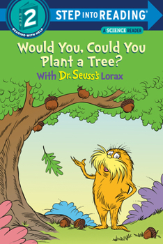 Paperback Would You, Could You Plant a Tree? with Dr. Seuss's Lorax Book