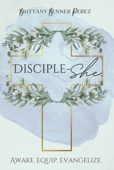 Paperback Disciple-SHE: Awake. Equip. Evangelize. Book