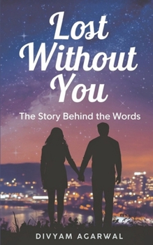 Paperback Lost Without You: The Story Behind the Words Book