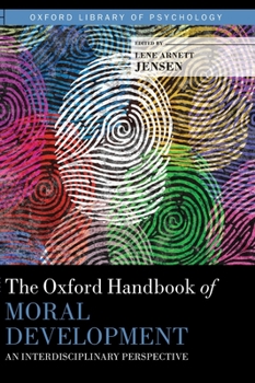 Hardcover Oxford Handbook of Moral Development: An Interdisciplinary Perspective Book