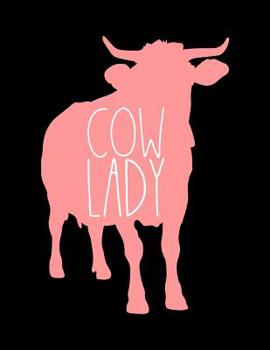 Paperback Cow Lady: A4 liniertes Notizbuch mit einer Kuh für eine Landwirtin in der Landwirtschaft als Geschenk Book