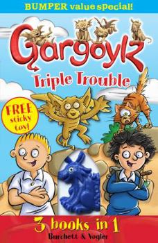 Gargoylz Triple Trouble - Book  of the Gargoylz