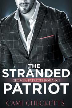 Paperback The Stranded Patriot: Georgia Patriots Romance: Steele Family Romance Book